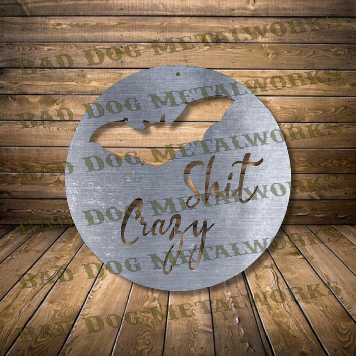 Bat Shit Crazy - Dxf and Svg