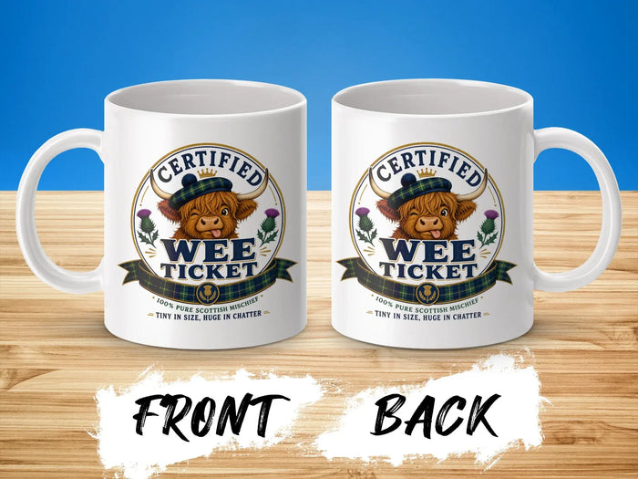 White mug with Highland cow graphic and "Certified Wee Ticket" text, front and back views.