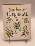 Our Love Is Perennial Card