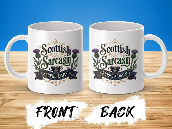 Scottish Sarcasm Served Daily mug, front and back view with thistle accents.
